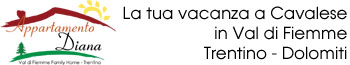 www.appartamentodiana.it Vacanze a Cavalese in Val di Fiemme